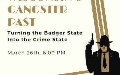 Wisconsin’s Gangster Past Presentation